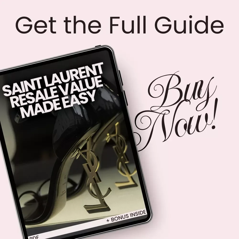 Saint Laurent Resale Value Made Easy: The Ultimate Guide to Maximizing Your Luxury Investment