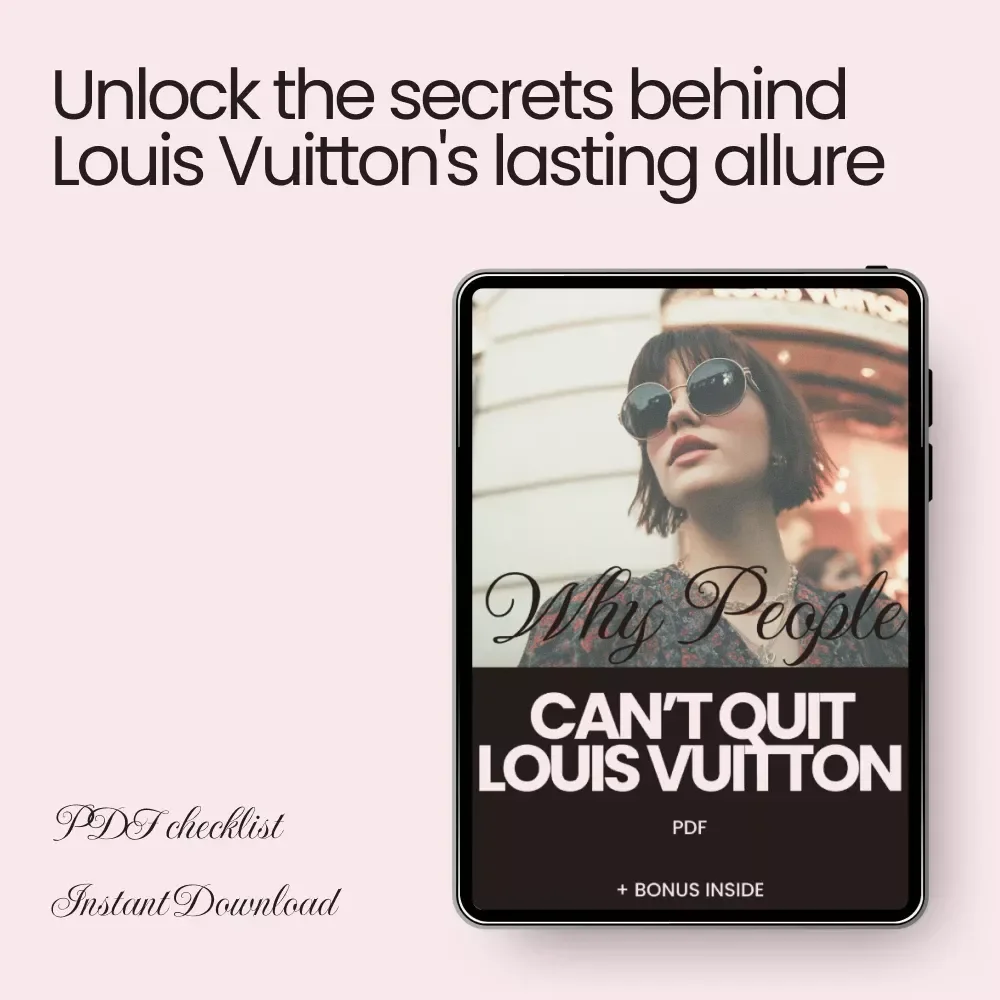 Why People Can't Quit Louis Vuitton: The Ultimate Checklist to Understand Why People Buy Louis Vuitton