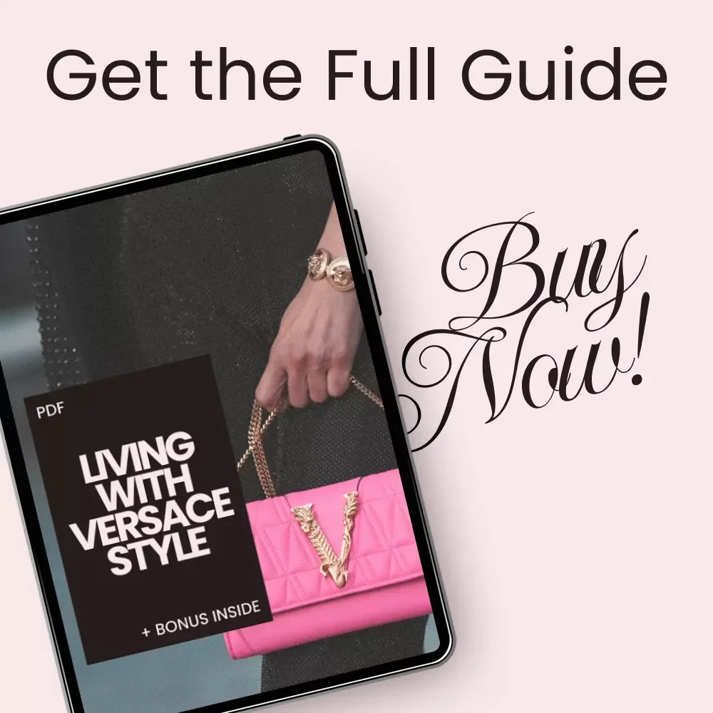 Living with Versace Style: A Guide to How Versace Connects with Lifestyle