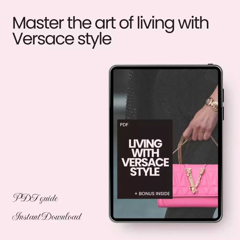 Living with Versace Style: A Guide to How Versace Connects with Lifestyle