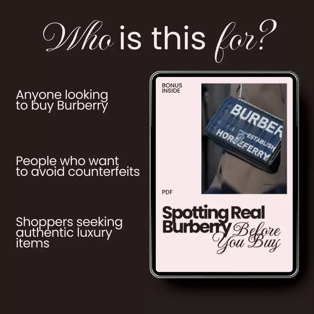 Spotting Real Burberry Before You Buy: The Ultimate Checklist to Avoid Fake Burberry Items