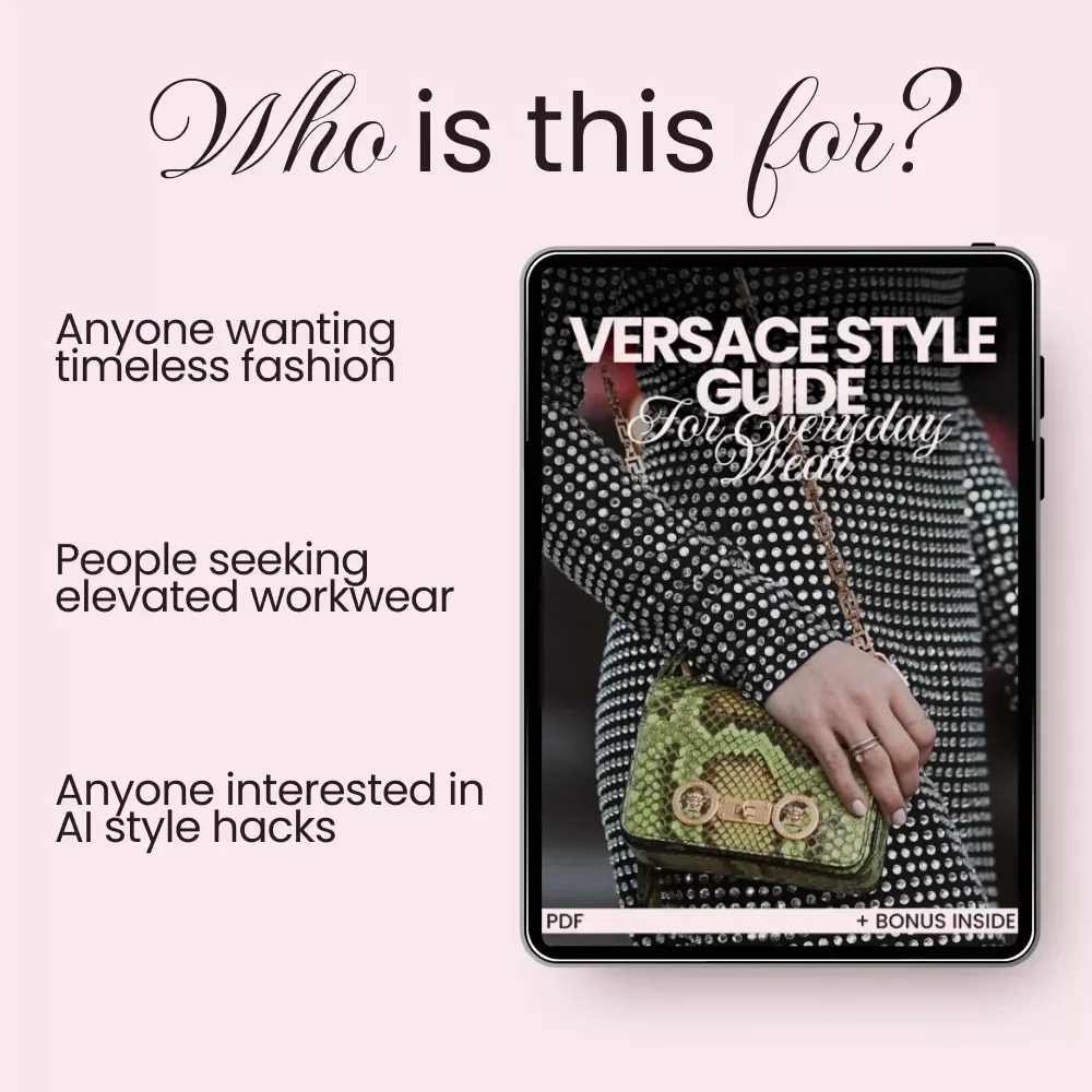 Versace Style Guide for Everyday Wear - The Ultimate eBook for Effortless Luxury Outfits