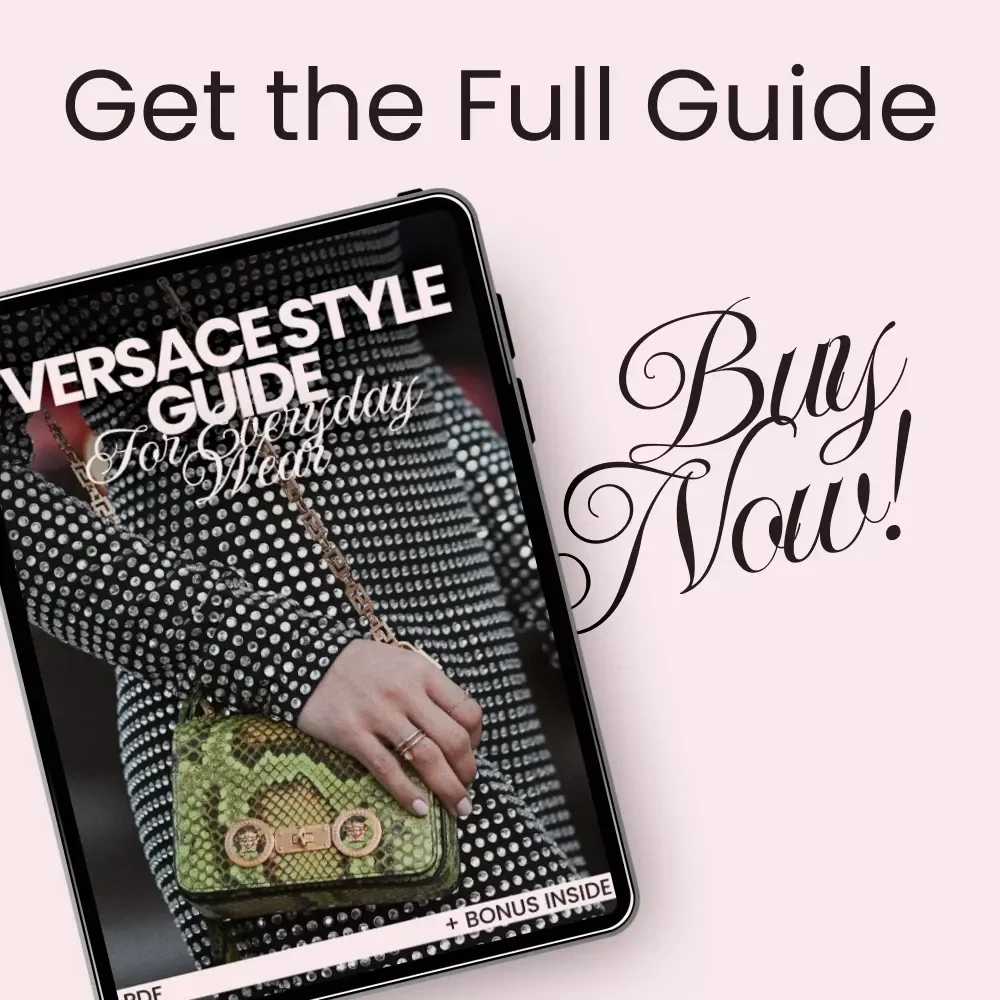 Versace Style Guide for Everyday Wear - The Ultimate eBook for Effortless Luxury Outfits