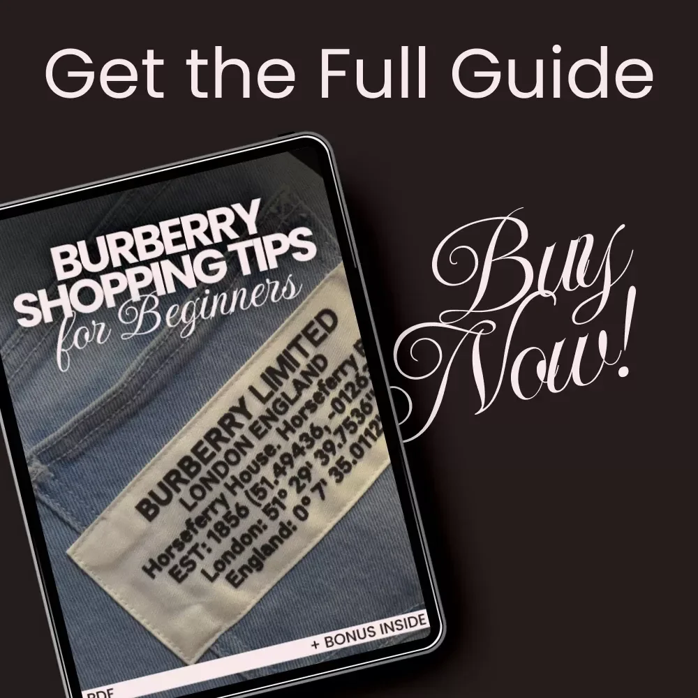 Burberry Shopping Tips for Beginners: Your Ultimate Guide to Navigating the World of Burberry