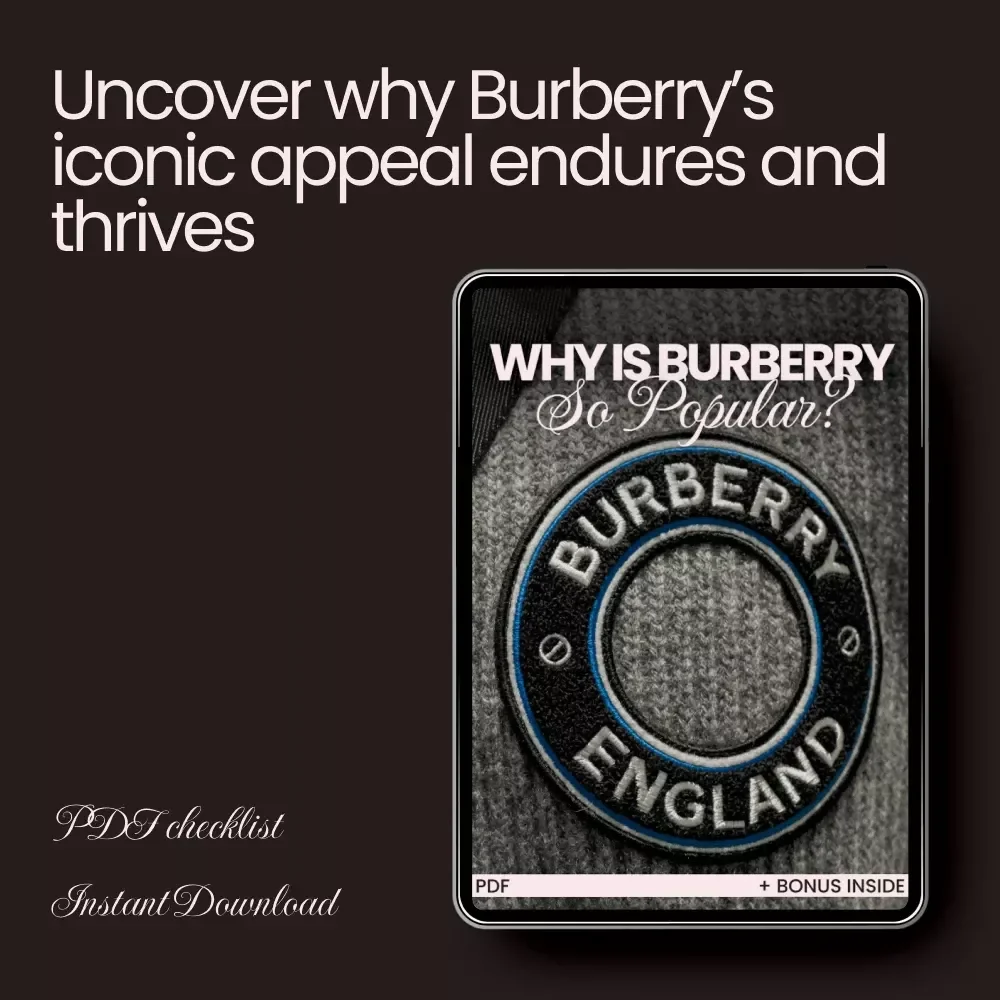 Why Is Burberry So Popular? The Ultimate Guide to Understanding Burberry's Iconic Status