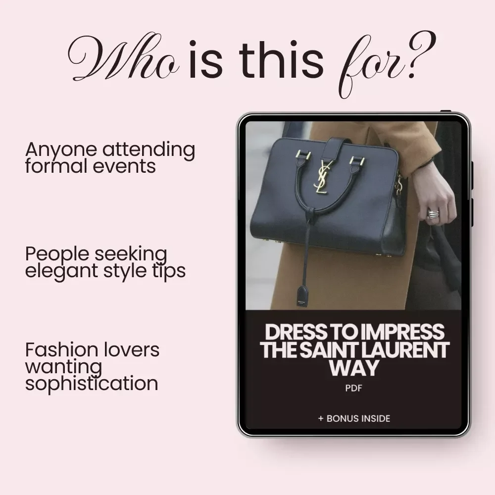 Dress to Impress the Saint Laurent Way: A Checklist for Special Occasions