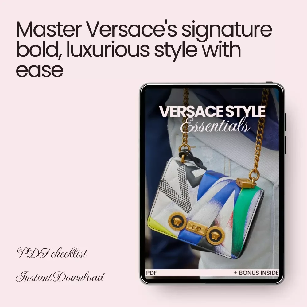 Versace Style Essentials Checklist – Master the Iconic Look with Bold Prints, Gold Accents, and Luxurious Fabrics