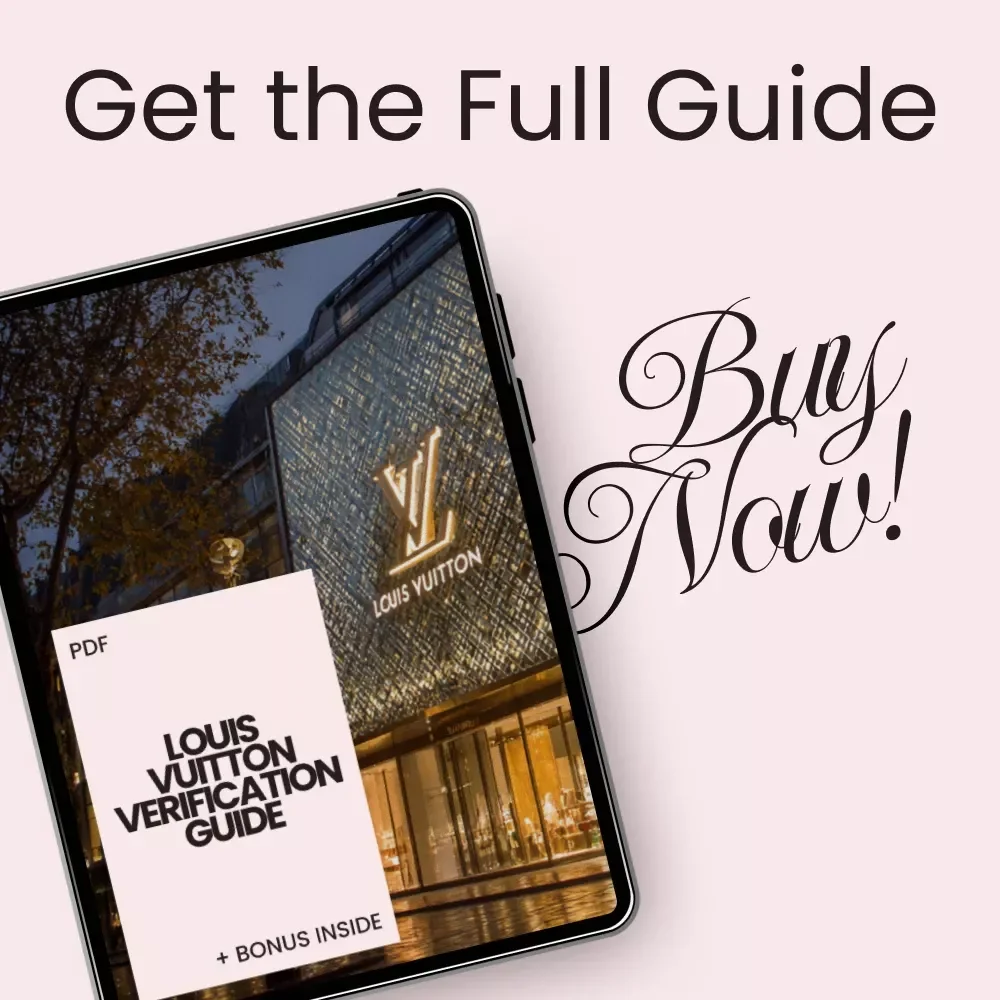 Louis Vuitton Verification Guide – Essential eBook to Master the Art of Authenticating Louis Vuitton Luxury Items