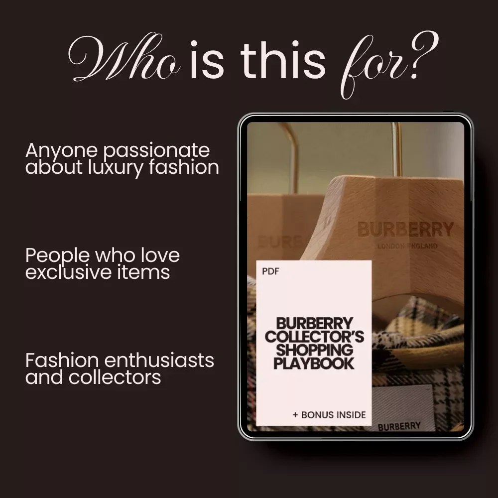 Burberry Collector’s Shopping Playbook: Expert Tips and Strategies for Curating a Timeless Collection