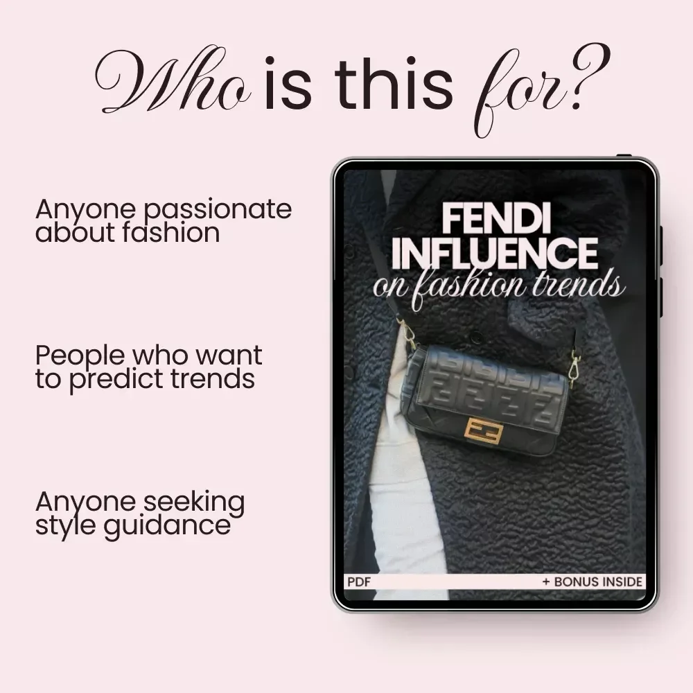 Fendi Influence on Fashion Trends Guide – Explore Fendi Brand Influence on Trends, Signature Styles, and Trend Forecasting Digital Download