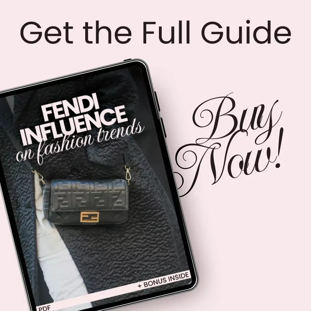 Fendi Influence on Fashion Trends Guide – Explore Fendi Brand Influence on Trends, Signature Styles, and Trend Forecasting Digital Download