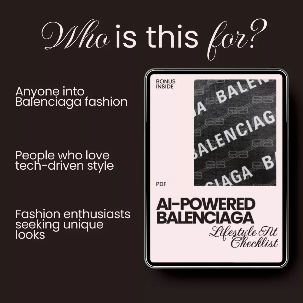 AI-Powered Balenciaga Lifestyle Fit Checklist – Curate Your Perfect Wardrobe with AI Insight