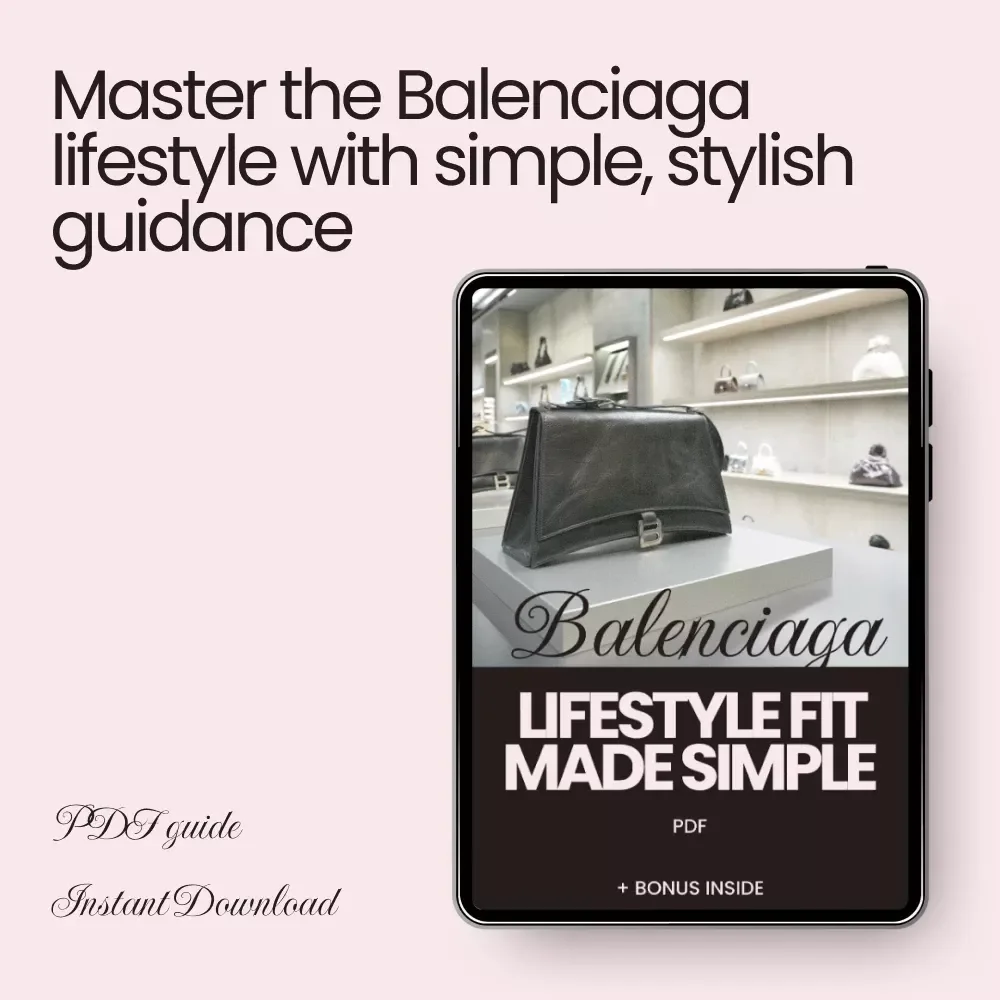 Balenciaga Lifestyle Fit Made Simple - A Complete Guide to Streetwear & High Fashion Styling
