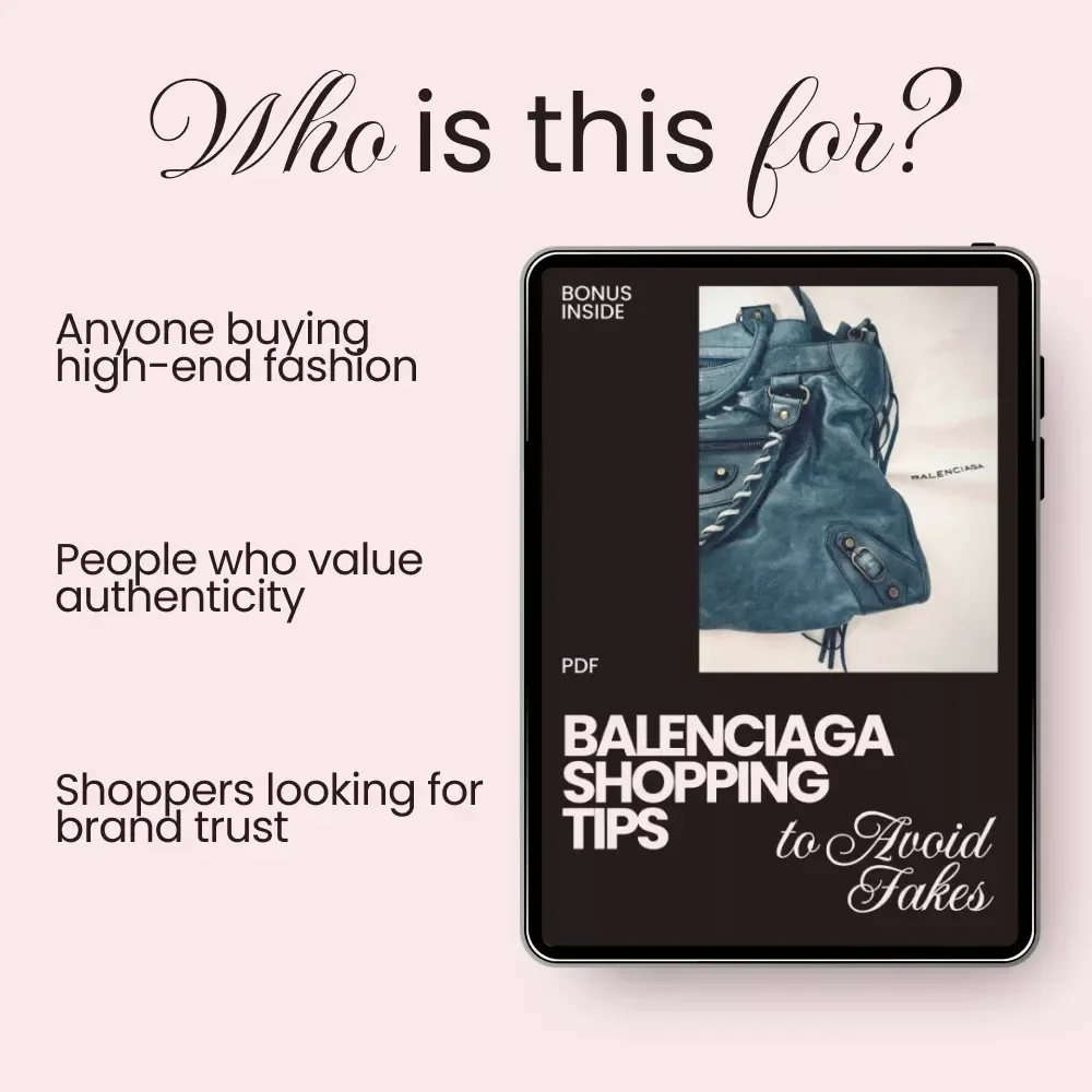 Balenciaga Shopping Tips to Avoid Fakes - Ultimate Guide for Authentic Fashion Finds