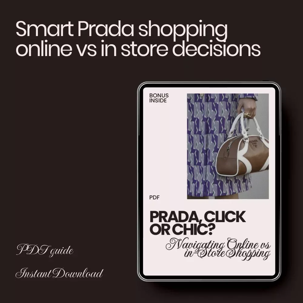 Prada, Click or Chic? Navigating Online vs In-Store Shopping – The Ultimate prada shopping online vs in store Guide for Smart Luxury Buyers