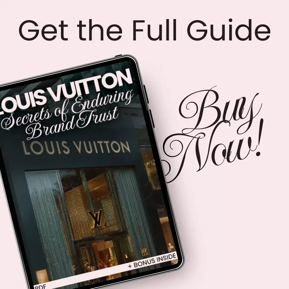Louis Vuitton: Secrets of Enduring Brand Trust - A Comprehensive Guide to Understanding the Power of Louis Vuitton’s Legacy and Consumer Loyalty