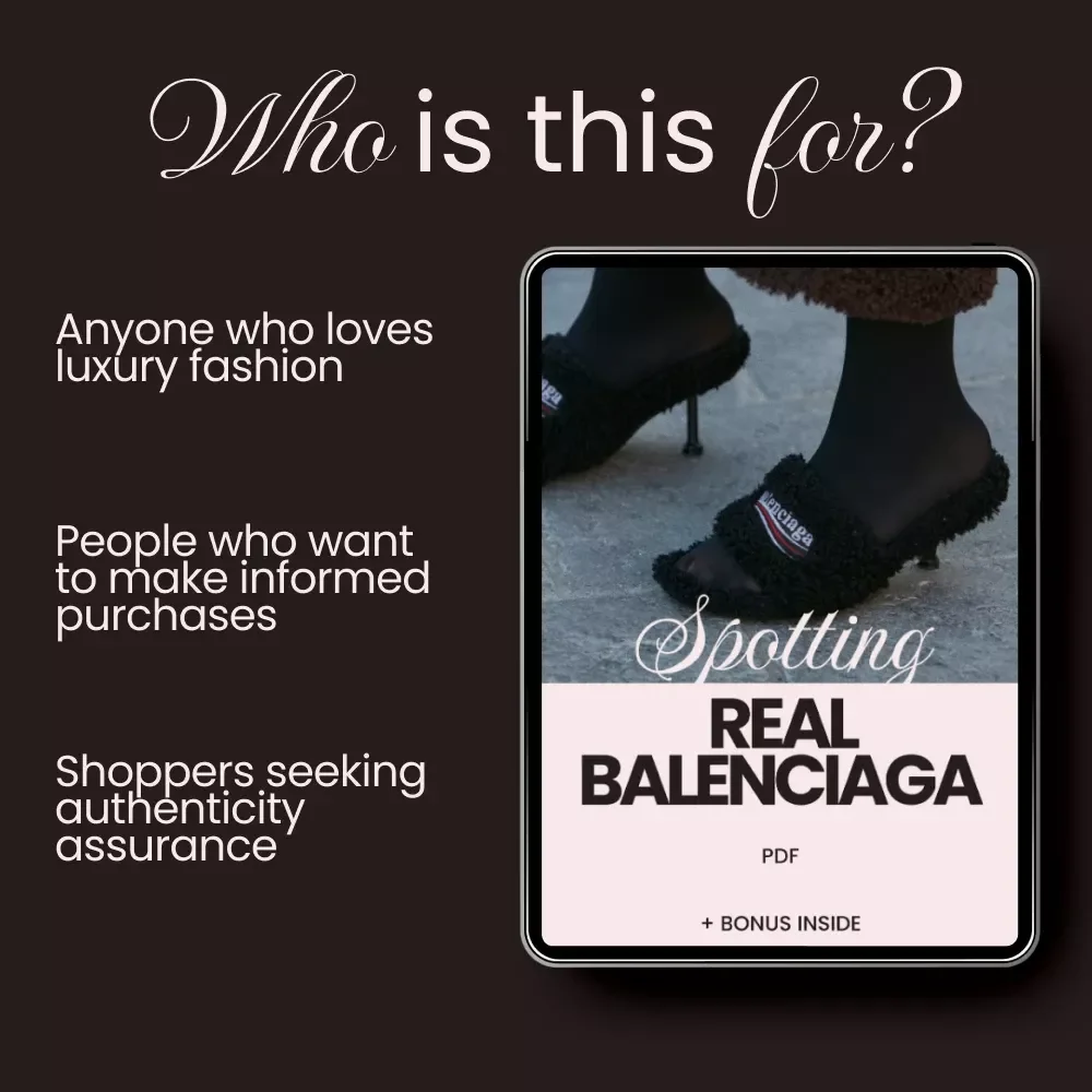 Spotting Real Balenciaga: A Comprehensive Checklist to Avoid Fake Balenciaga Items