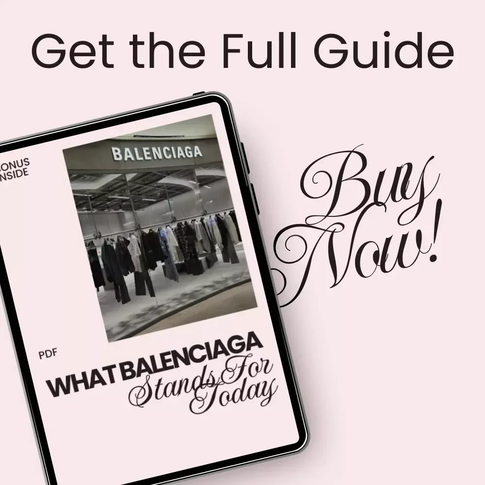 What Balenciaga Stands For Today: A Comprehensive Guide to the Iconic Brand's Evolution and Influence