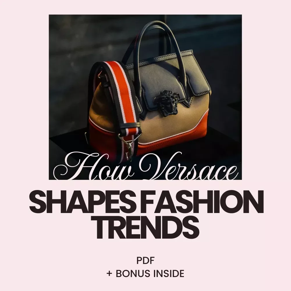 How Versace Shapes Fashion Trends – The Ultimate Guide to Versace Brand Influence on Trends, Luxury Style Evolution & Iconic Runway Impact