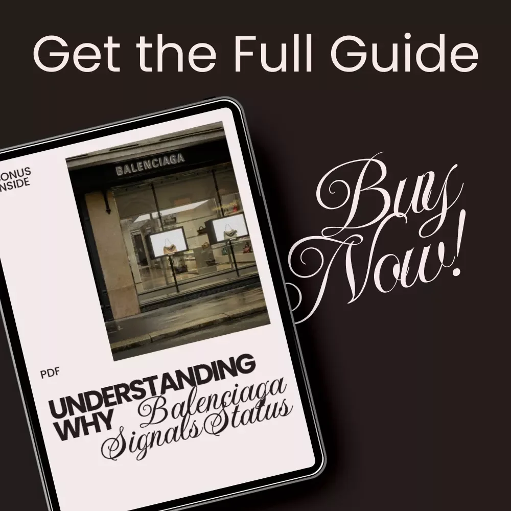 Understanding Why Balenciaga Signals Status – Fashion Psychology eBook Guide on why balenciaga is a status choice, Luxury Branding, Prestige & Style Strategy Digital Download