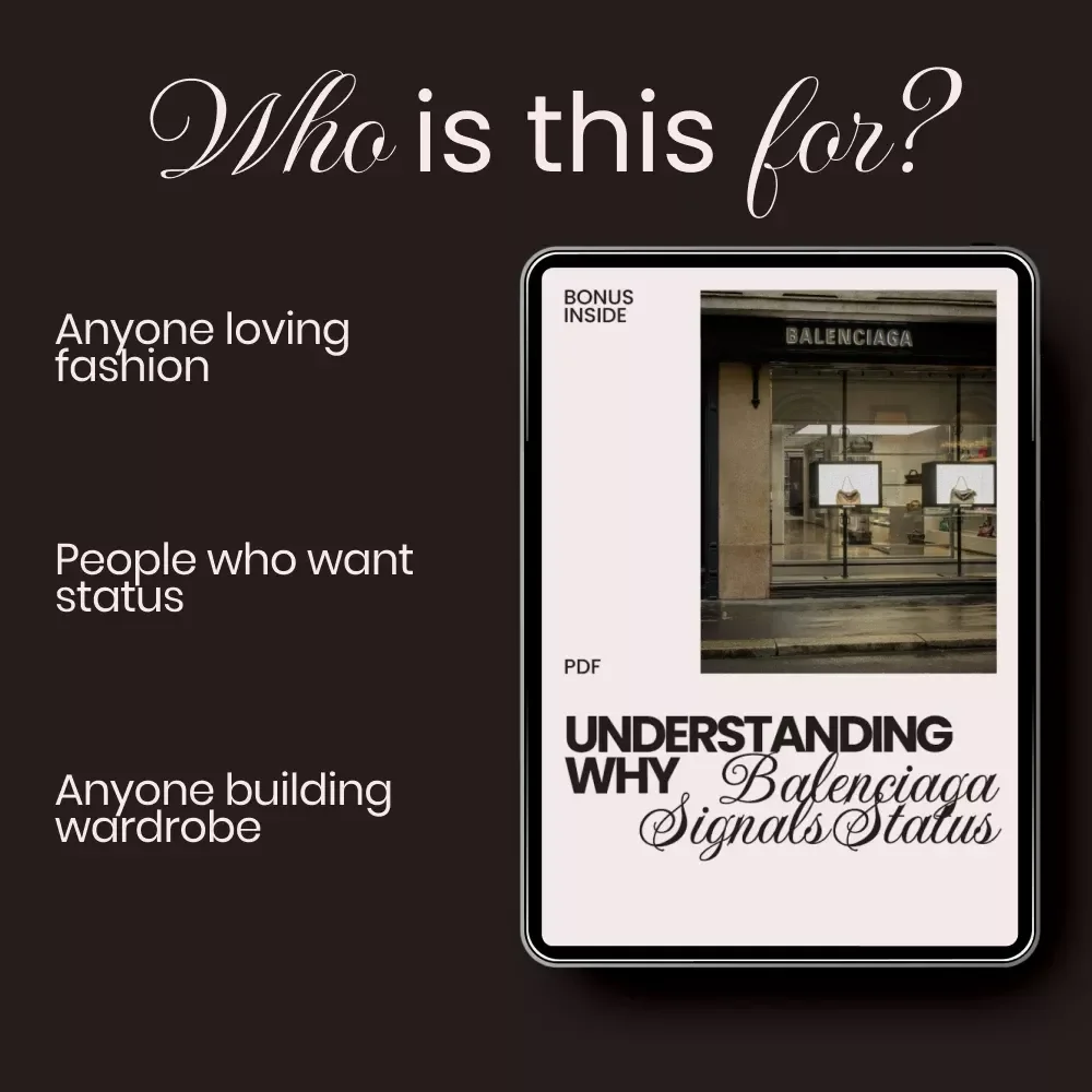 Understanding Why Balenciaga Signals Status – Fashion Psychology eBook Guide on why balenciaga is a status choice, Luxury Branding, Prestige & Style Strategy Digital Download