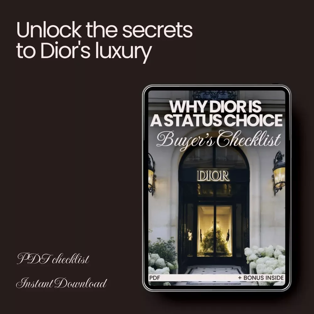 Why Dior Is a Status Choice: Buyer’s Checklist – Your Ultimate Guide to High-End Fashion