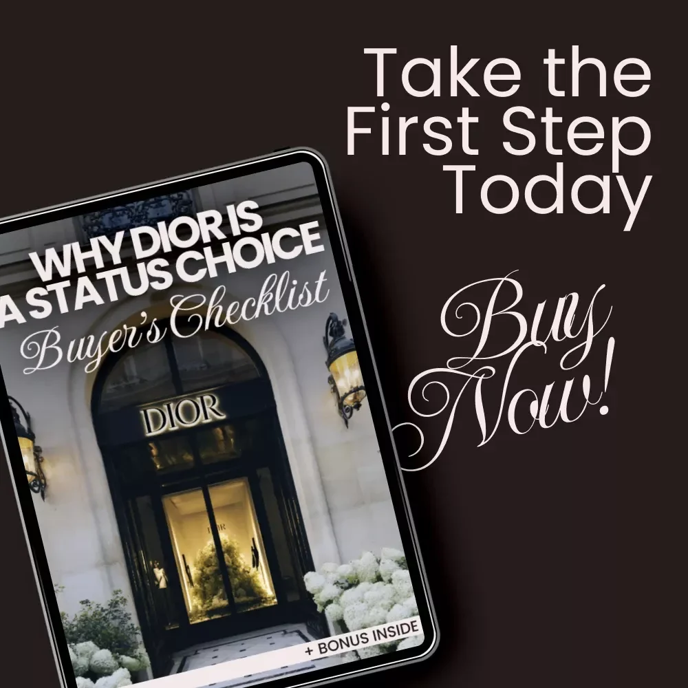 Why Dior Is a Status Choice: Buyer’s Checklist – Your Ultimate Guide to High-End Fashion