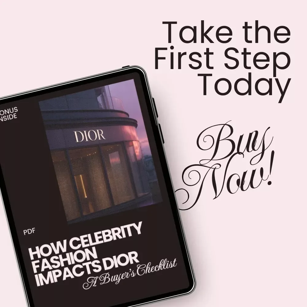 How Celebrity Fashion Impacts Dior: A Buyer’s Checklist – The Ultimate Guide to Understanding Celebrity Influence on Dior's Sales and Styles