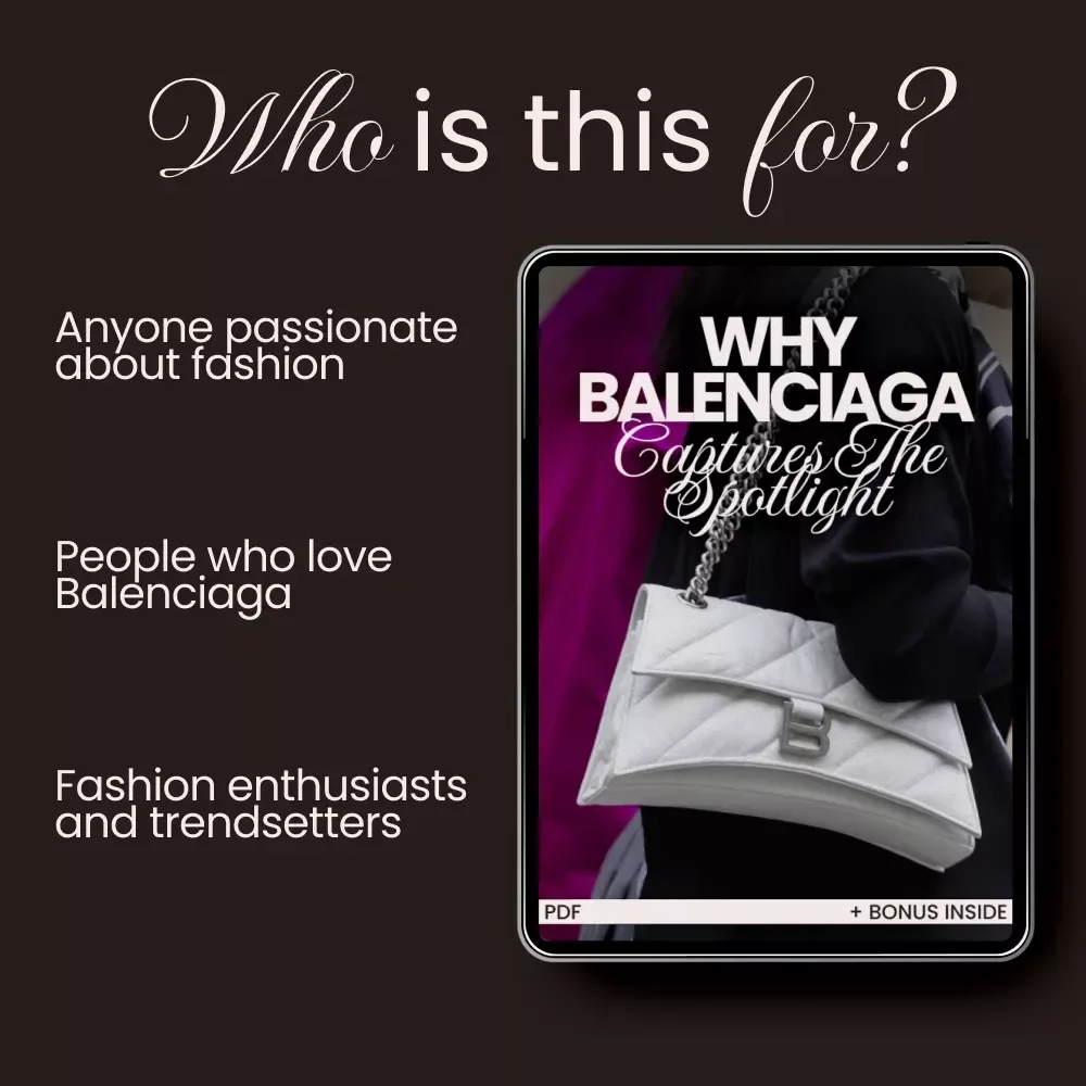 Why Balenciaga Captures the Spotlight - Ultimate Fashion Checklist for Streetwear Lovers