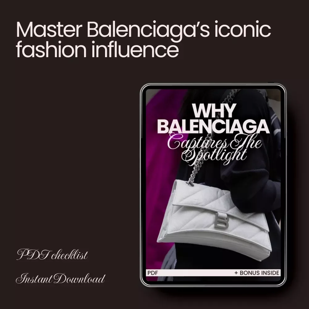 Why Balenciaga Captures the Spotlight - Ultimate Fashion Checklist for Streetwear Lovers