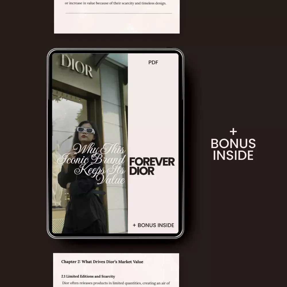 Forever Dior: Why This Iconic Brand Keeps Its Value – Luxury Fashion Investment Guide, Resale Insights & Why Dior Keeps Value Digital Download