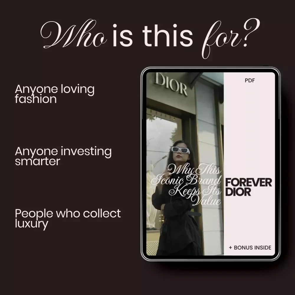 Forever Dior: Why This Iconic Brand Keeps Its Value – Luxury Fashion Investment Guide, Resale Insights & Why Dior Keeps Value Digital Download