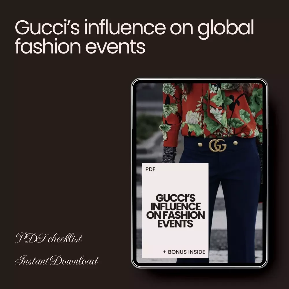Gucci’s Influence on Fashion Events: A Must-Have Checklist for Fashion Enthusiasts, Resellers & Boutique Owners