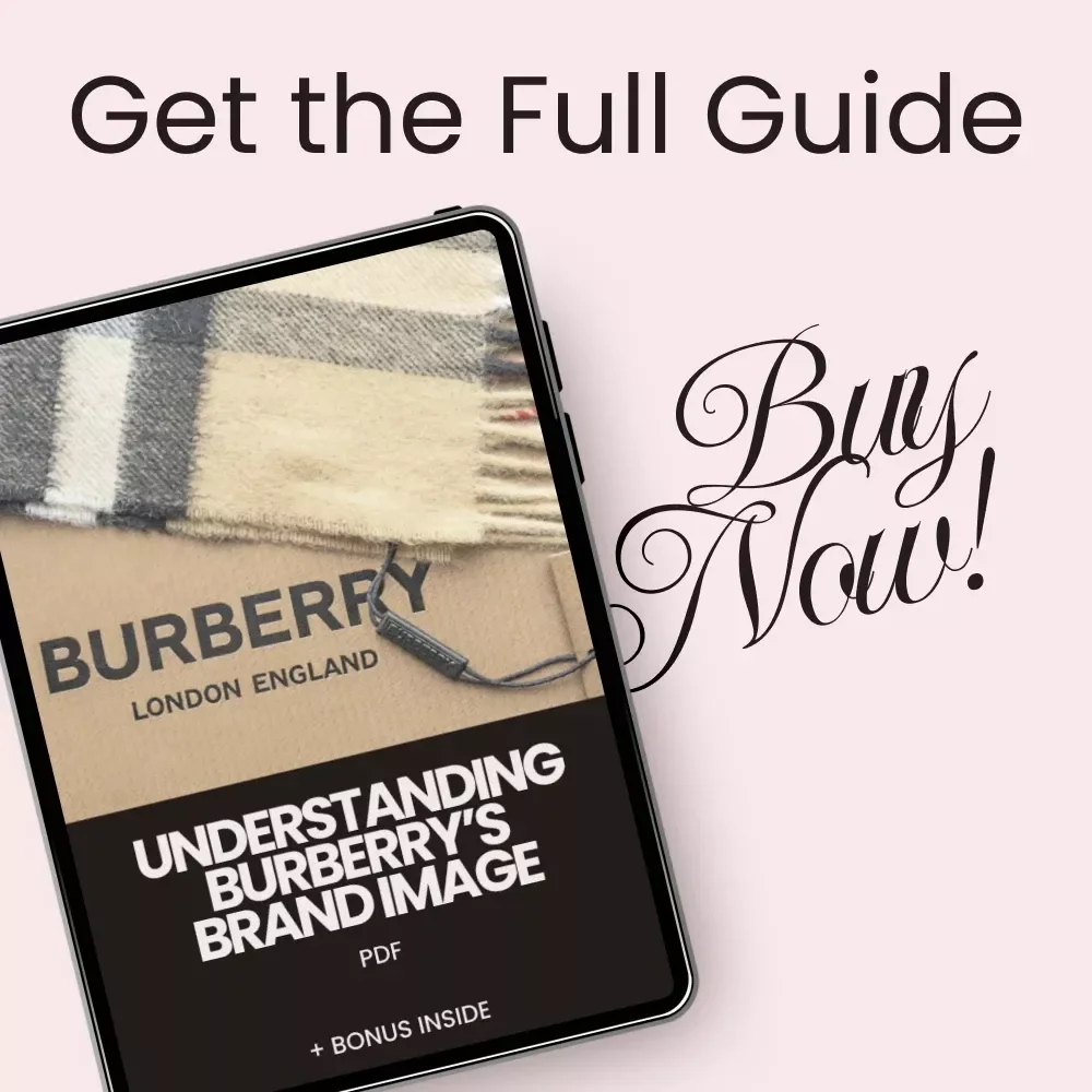 Understanding Burberry’s Brand Image: A Comprehensive Guide to Burberry's Iconic Branding