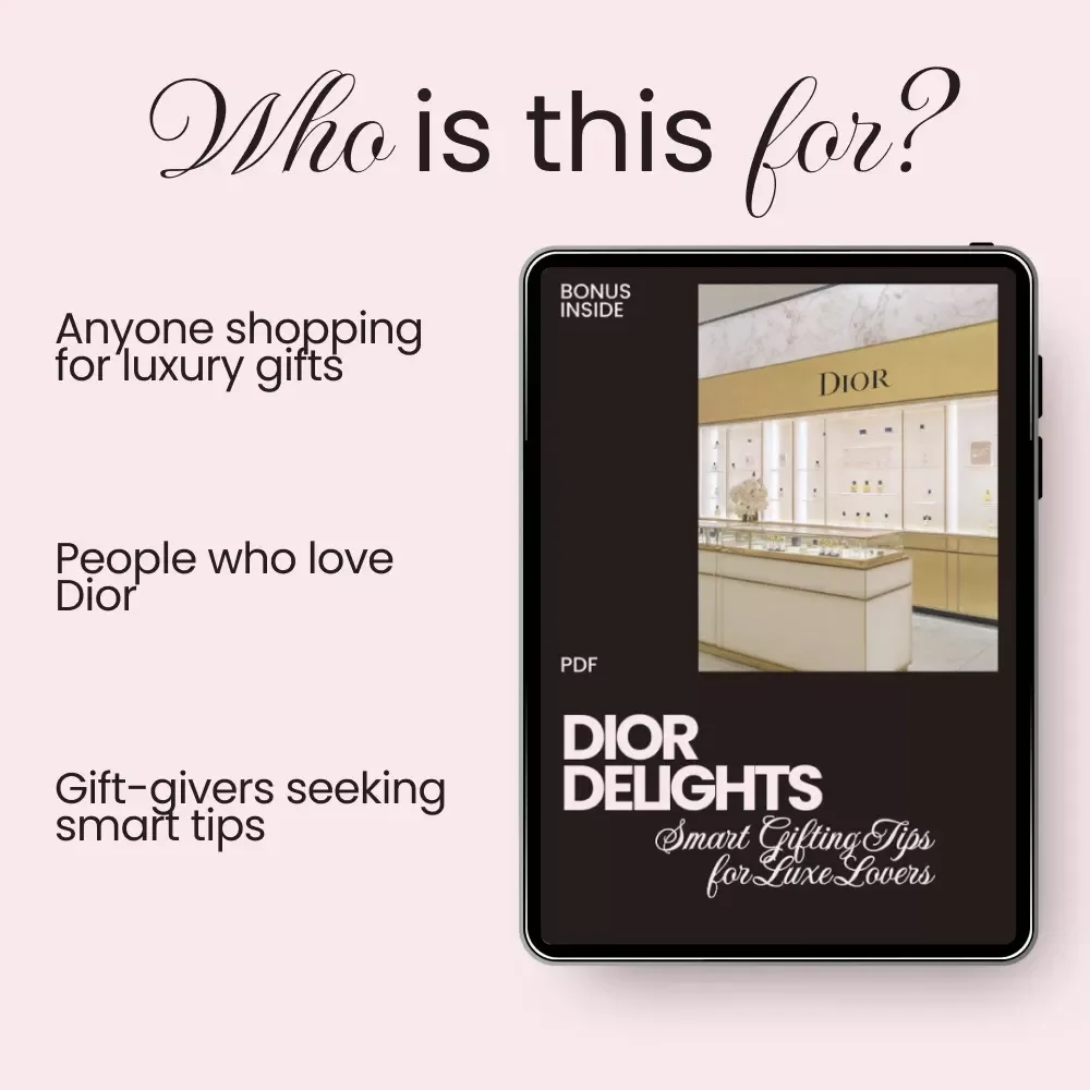 Dior Delights: Smart Gifting Tips for Luxe Lovers - The Ultimate Guide to Shopping for Dior Gifts