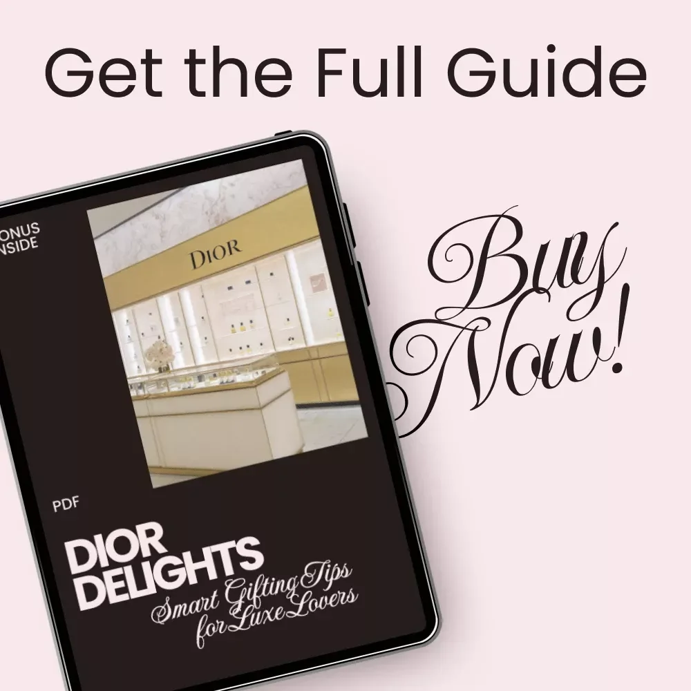 Dior Delights: Smart Gifting Tips for Luxe Lovers - The Ultimate Guide to Shopping for Dior Gifts