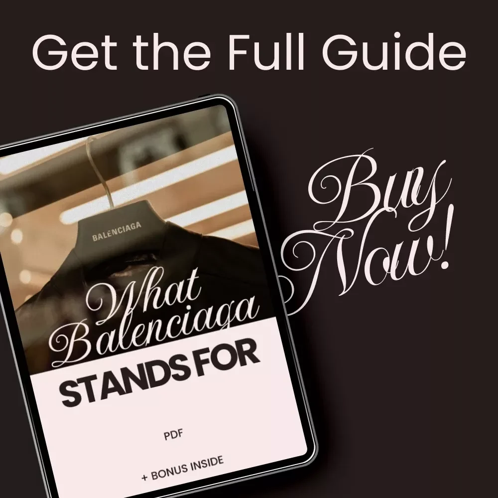 What Balenciaga Stands For: A Comprehensive Guide to the Iconic Fashion Brand