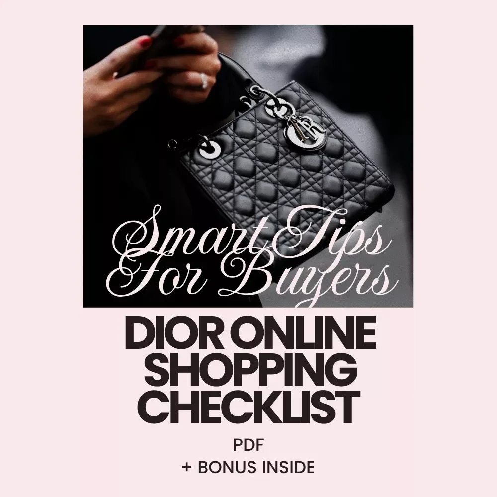 Dior Online Shopping Checklist: Smart Tips for Buyers – Essential Guide for Safe and Authentic Dior Purchases