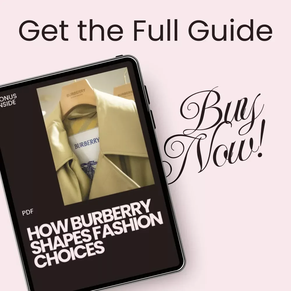 How Burberry Shapes Fashion Choices: A Guide to Iconic Style, Luxury, and Cultural Influence