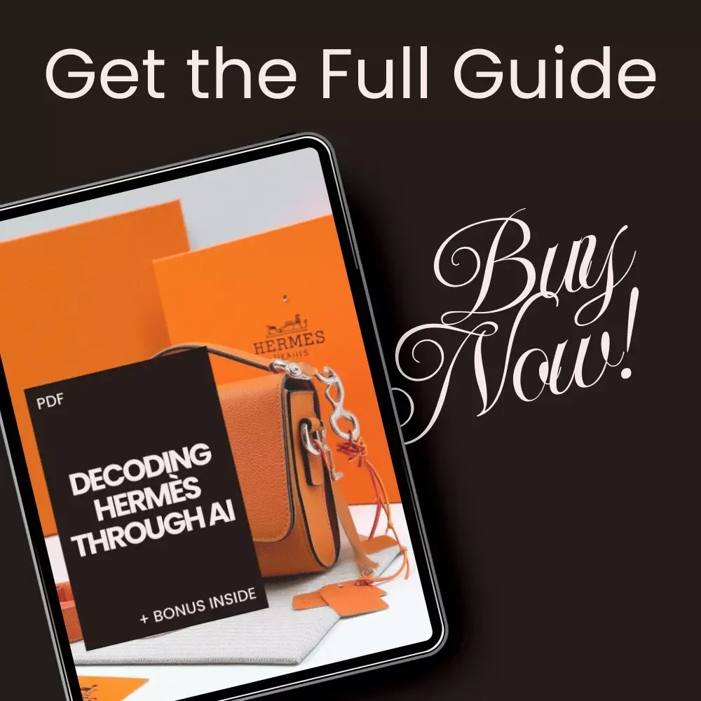 Decoding Hermès Through AI: Exclusive Guide to Understanding the Luxury Brand's Identity