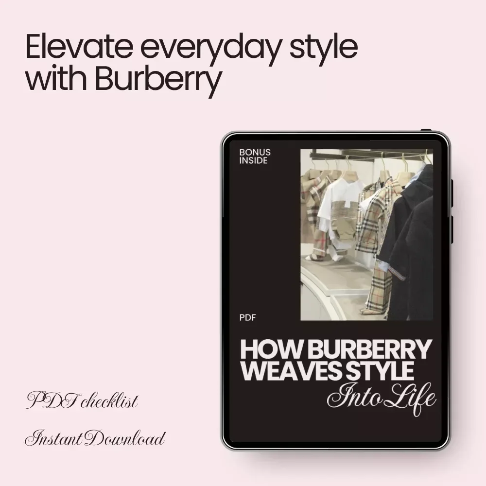 How Burberry Weaves Style into Life - Lifestyle Guide & Checklist for Effortless Elegance