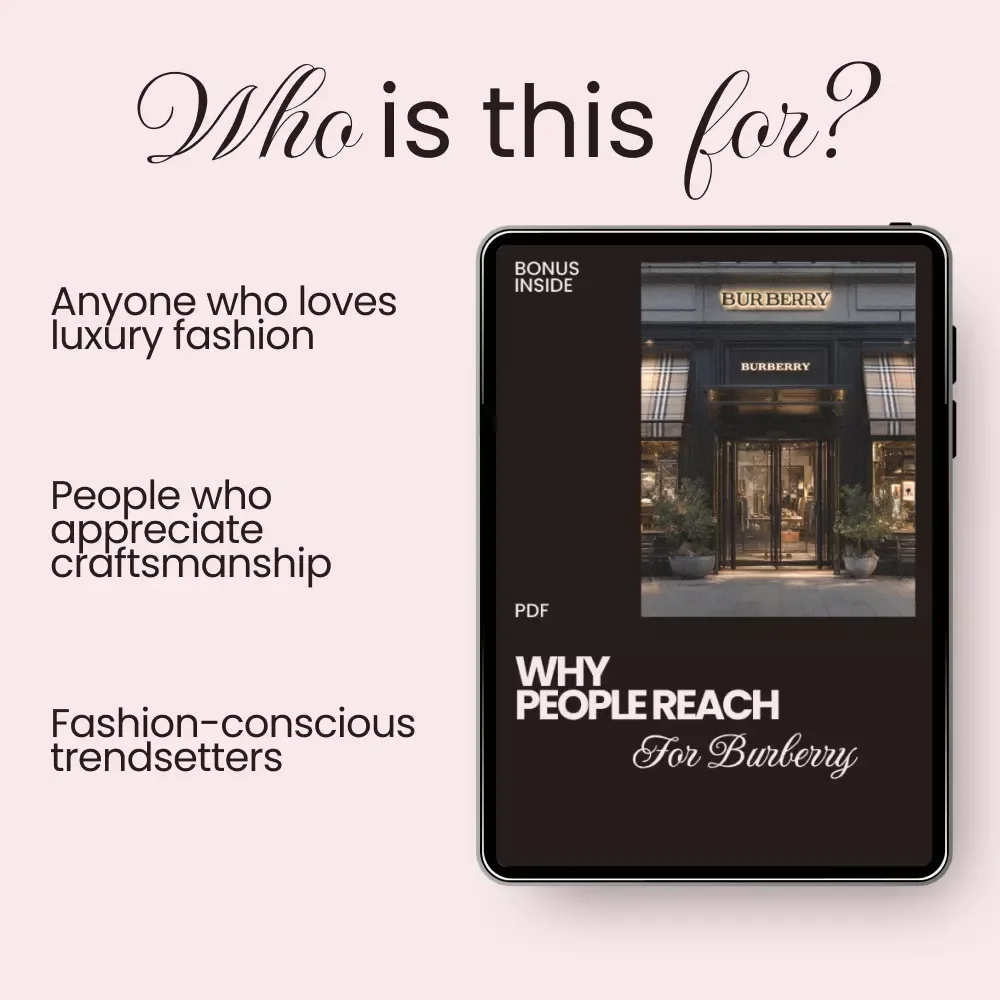 Why People Reach for Burberry: A Checklist to Understanding the Iconic Brand