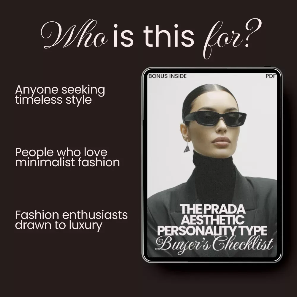 The Prada Aesthetic Personality Type Checklist – Embrace Sleek Sophistication & Luxury Style