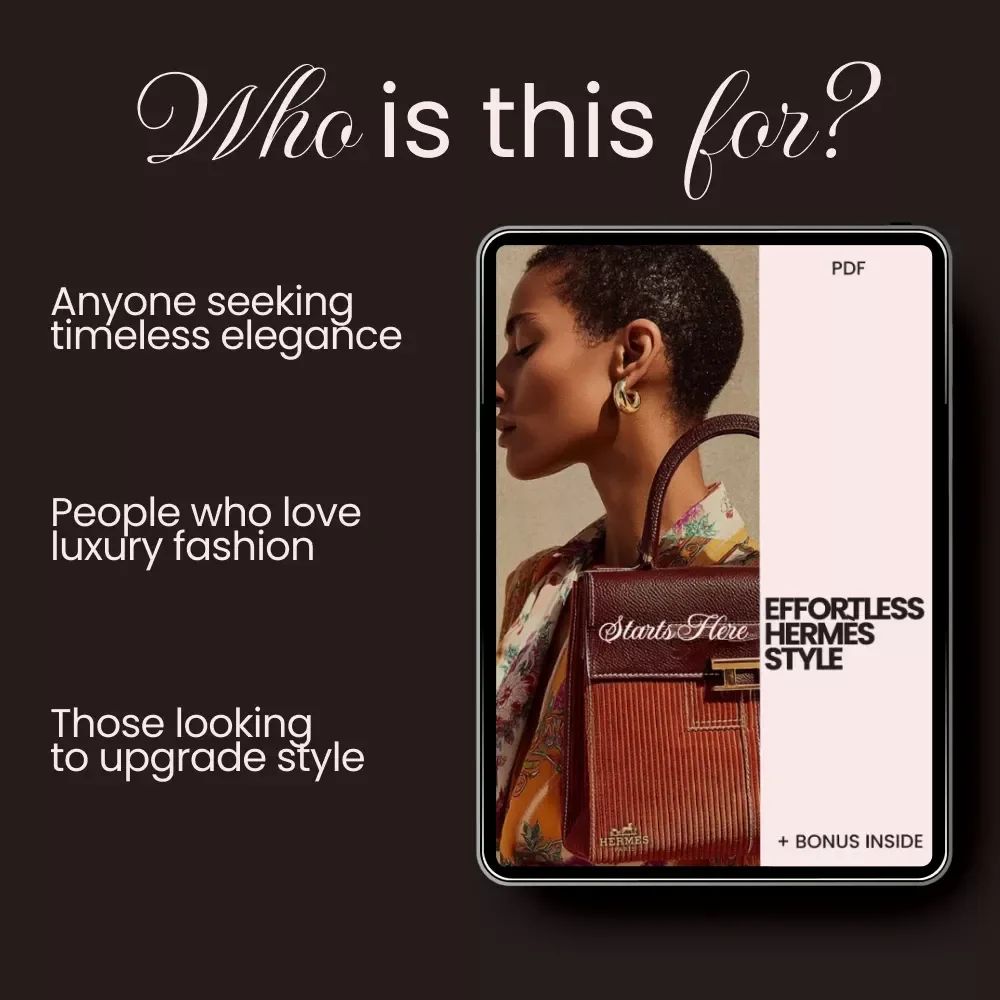 Effortless Hermès Style Starts Here: The Ultimate Hermès Style Guide for Beginners