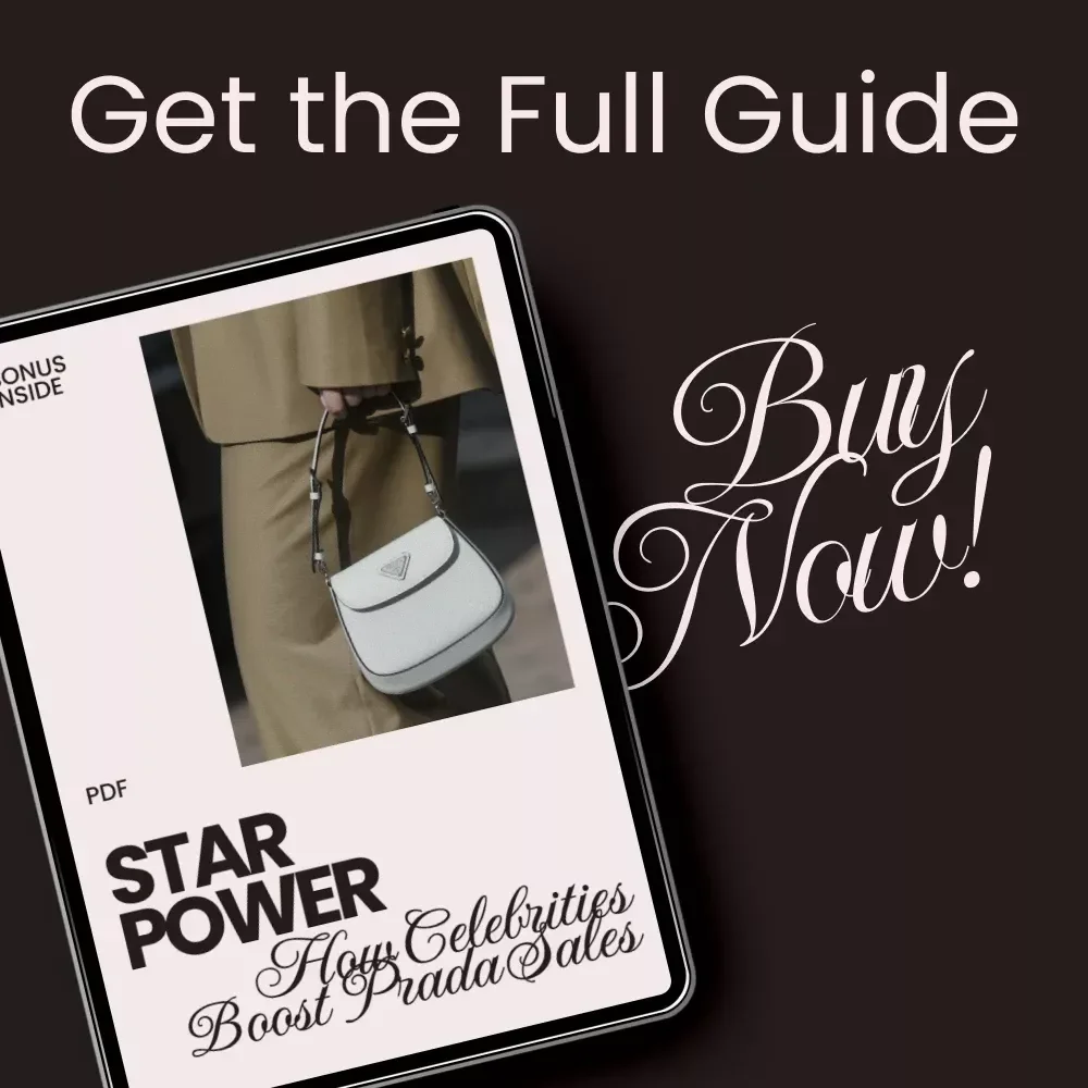 Star Power: How Celebrities Boost Prada Sales – The Ultimate Guide to prada celebrity impact on sales, Luxury Fashion Marketing Strategy & Brand Influence Blueprint