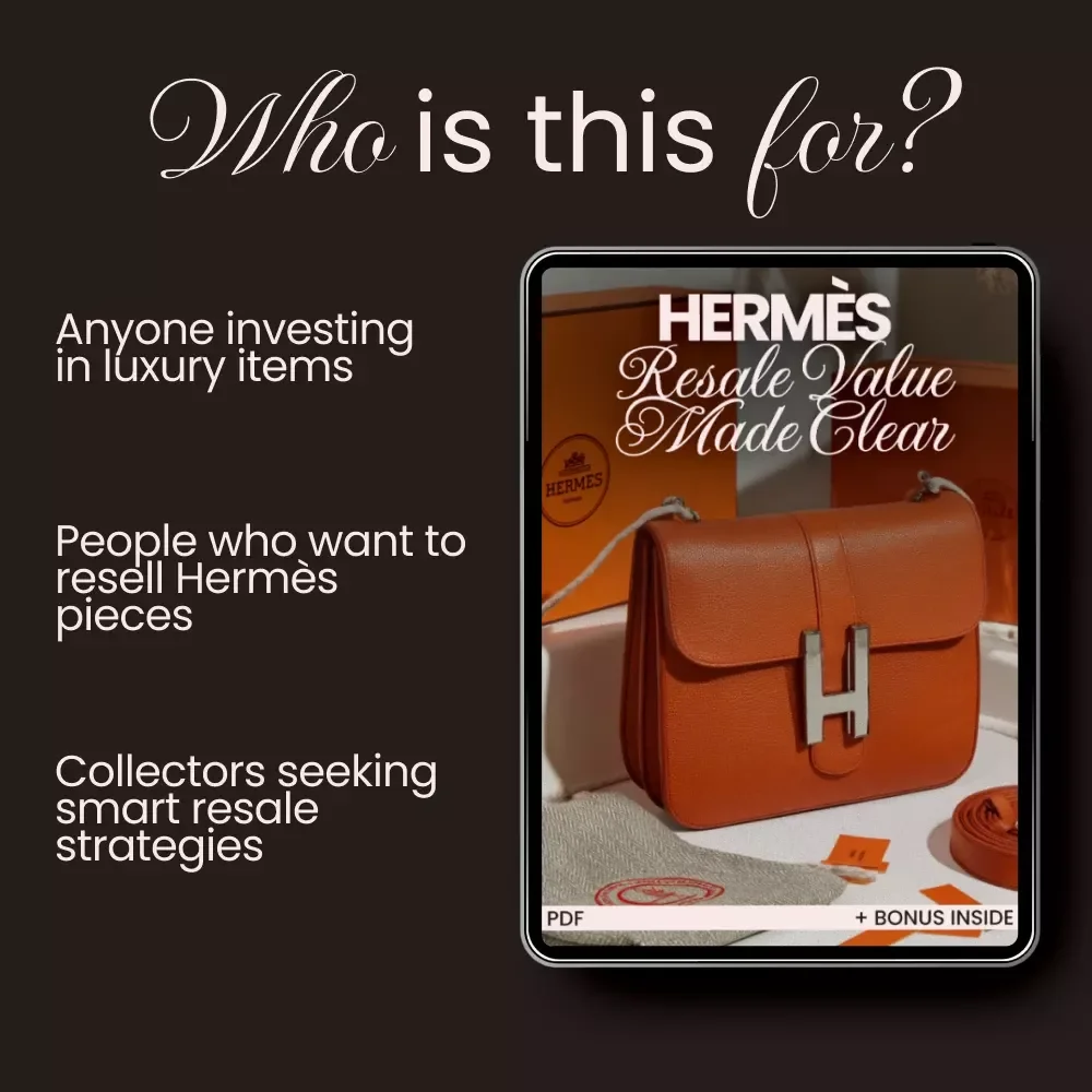 Hermès Resale Value Made Clear: The Ultimate Guide to Understanding Hermès Resale Value