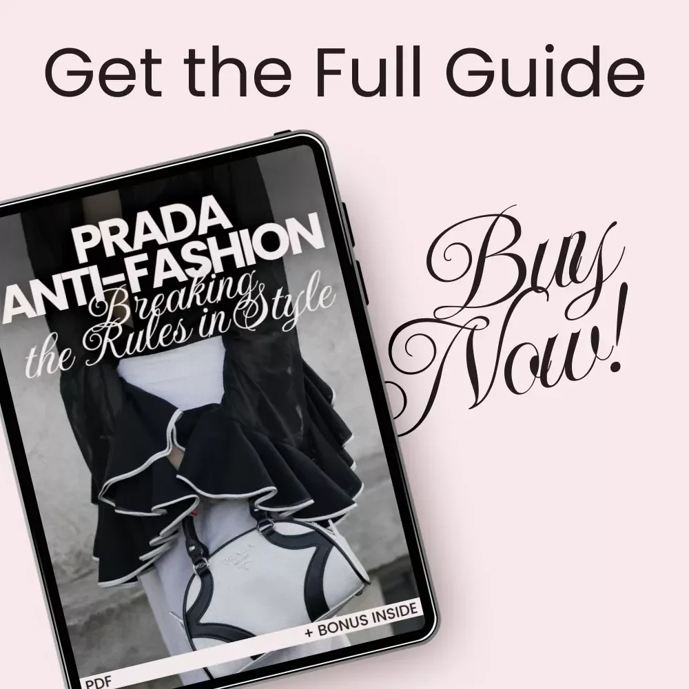 Prada Anti-Fashion: Breaking the Rules in Style – Prada Anti Fashion Explained Guide for Designers, Fashion Students & Style Rebels