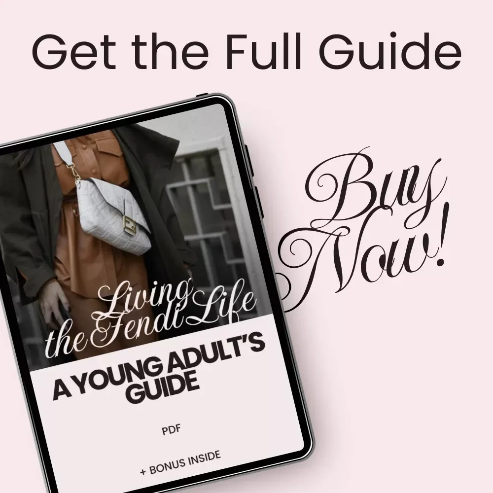 Living the Fendi Life: A Young Adult’s Guide – The Ultimate Fendi Lifestyle Fit for Young Adults Digital Guide to Building Luxury Style with Confidence