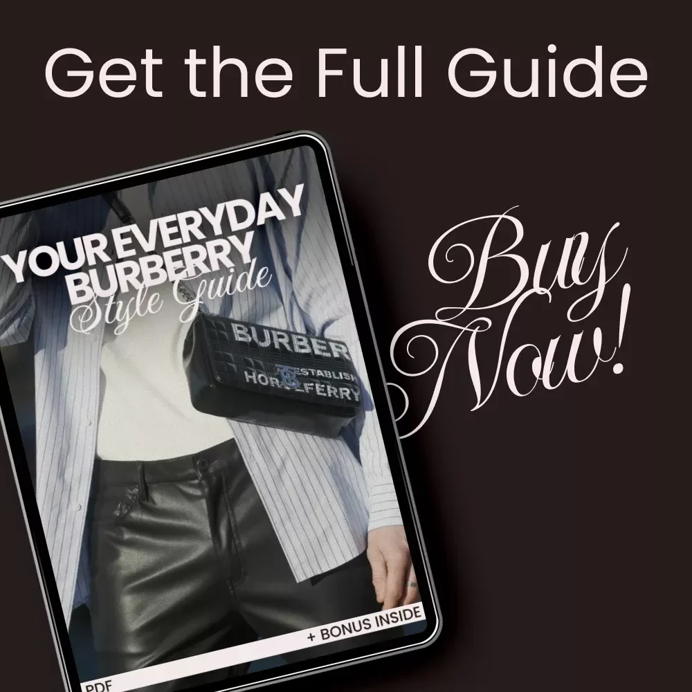Your Everyday Burberry Style Guide: A Complete eBook for Effortless Luxury Fashion