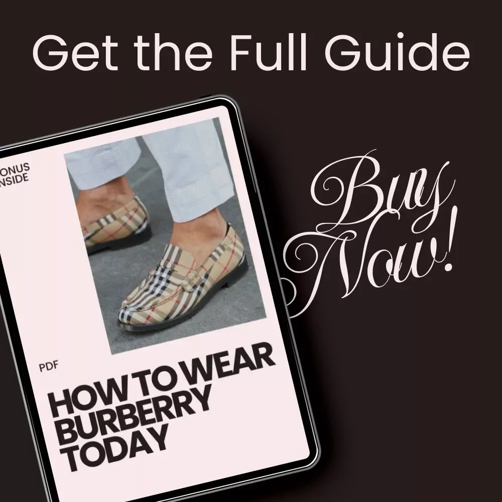 How to Wear Burberry Today: The Ultimate Burberry Style Guide for Modern Looks